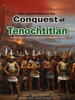 cover image of The Untold Story of the Conquest of Tenochtitlan